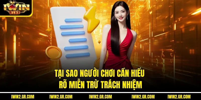 Tại sao người chơi cần hiểu rõ miễn trừ trách nhiệm