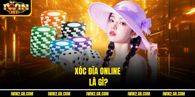 Xóc đĩa online là gì? 